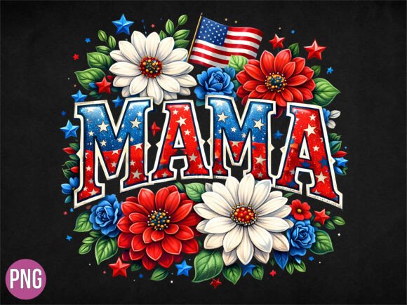 Celebrate Independence Day in Style with the Patriotic 4th of July Mama Floral PNG