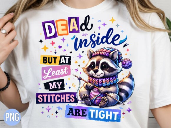 Dead Inside but My Stitches Tight PNG: Elevating Dark Humor in Digital Design