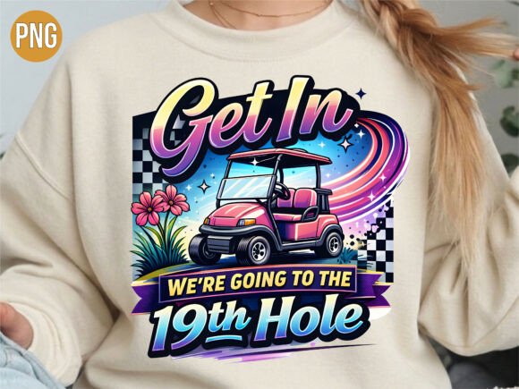 Unleash Humor and Style with the Get in We Are Going Funny Golf Cart PNG